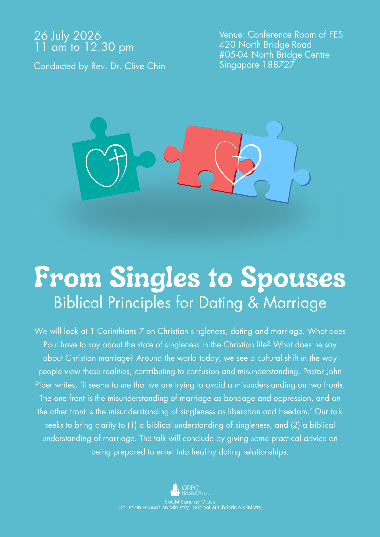 From Singles to Spouses event poster - Biblical Principles for Dating and Marriage by Rev. Dr. Clive Chin at ORPC